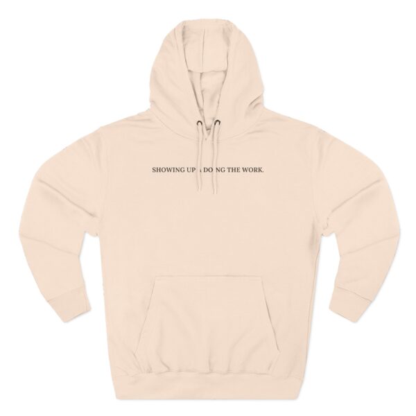"Showing up & doing the work" Fleece Hoodie - Image 5