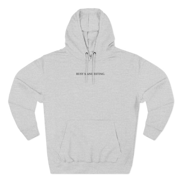 Busy Manifesting Three-Panel Fleece Hoodie - Image 2