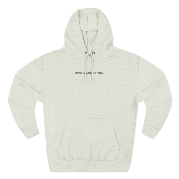 Busy Manifesting Three-Panel Fleece Hoodie - Image 6