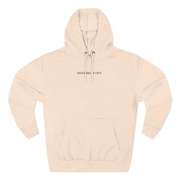 "Figuring it out" Fleece Hoodie - Image 5